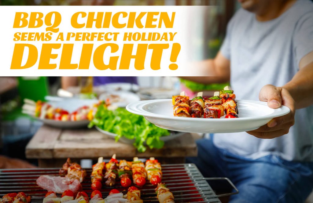 BBQ chicken seems a perfect holiday delight! - Antibiotic free - Hormone Free - Zorabian Chicken - Order Fresh Chicken Online