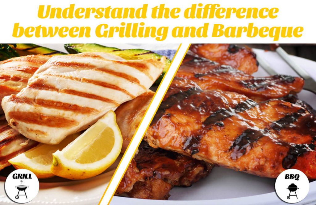 Understand the difference between Grilling and Barbeque