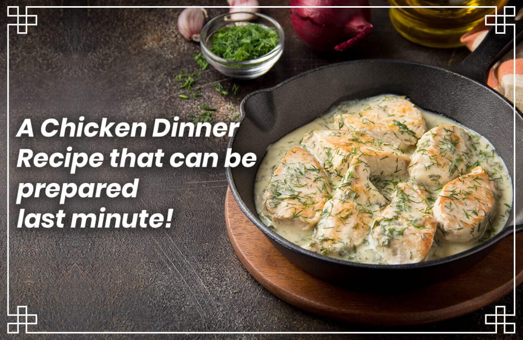 A Chicken Dinner Recipe that can be prepared last minute - Antibiotic free - Hormone Free - Zorabian Chicken - Order Fresh Chicken Online