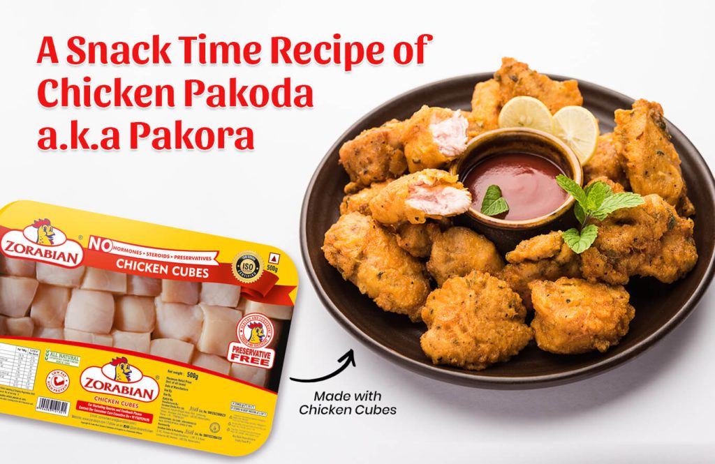 A Snack Time Recipe of Chicken Pakoda a.k.a Pakora - Antibiotic free - Hormone Free - Zorabian Chicken - Order Fresh Chicken Online