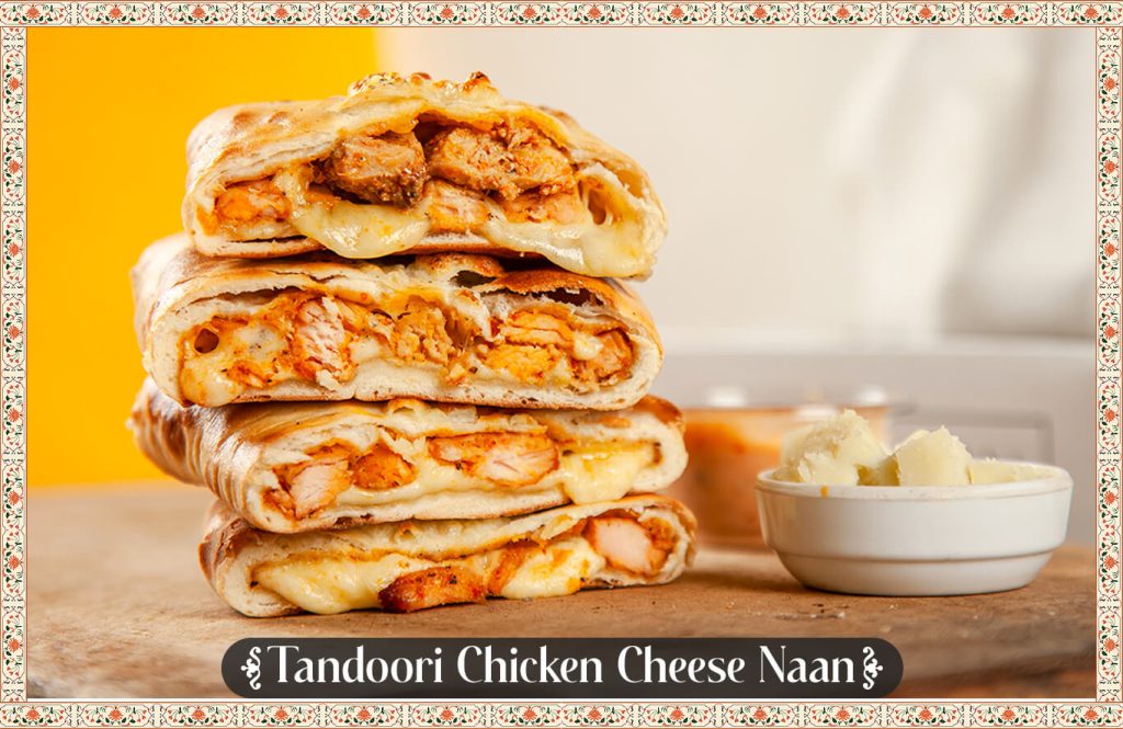 5. Tandoori Chicken Cheese Naan