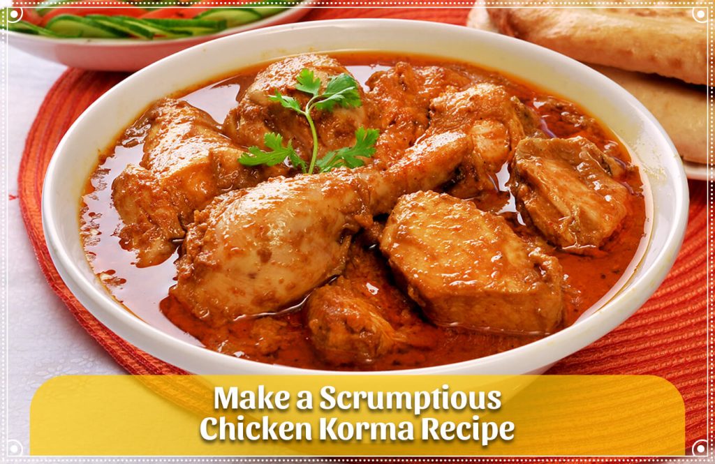 Make a Scrumptious Chicken Korma Recipe - Antibiotic free - Hormone Free - Zorabian Chicken - Order Fresh Chicken Online