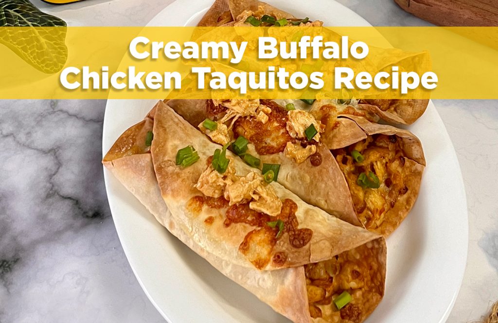 Creamy Buffalo Chicken Taquitos Recipe - Antibiotic free - Hormone Free - Zorabian Chicken - Order Fresh Chicken Online